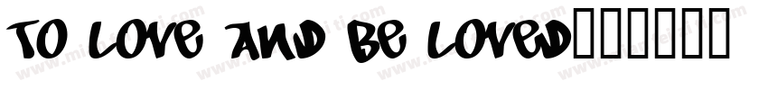 To Love and Be Loved字体转换